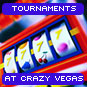 Cash In With Crazy Vegas Casino Pokies Tournaments